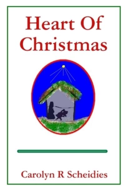 Cover for Carolyn R Scheidies · Heart Of Christmas (Paperback Book) (2008)
