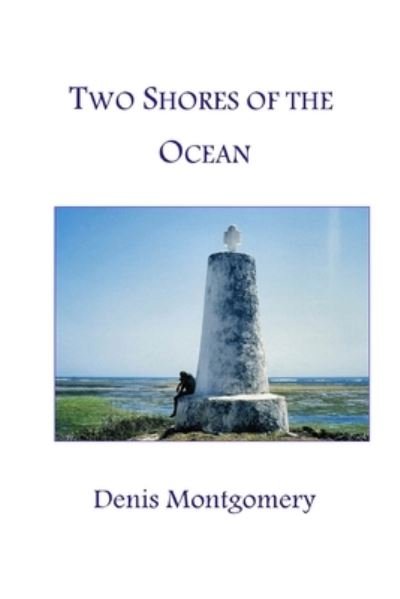 Cover for Denis Montgomery · Two Shores of the Ocean (Paperback Bog) (2008)