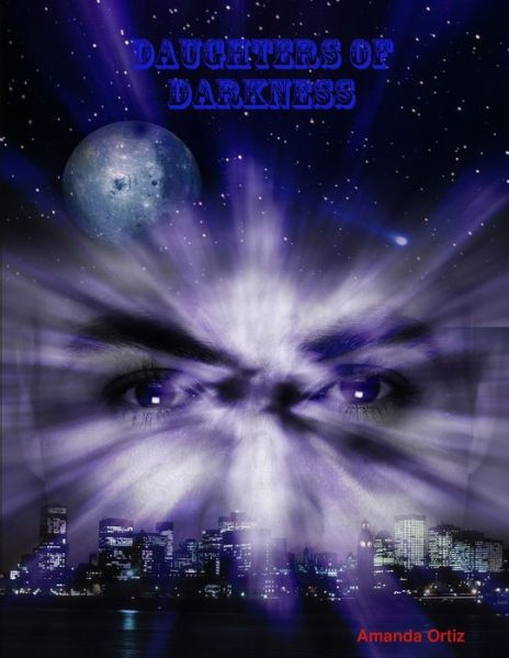 Cover for Amanda Ortiz · Daughters of Darkness (Book) (2008)