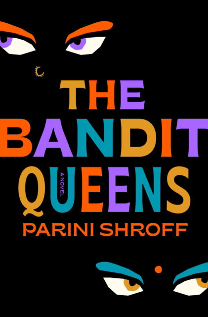 Cover for Parini Shroff · Bandit Queens (Paperback Book) (2023)