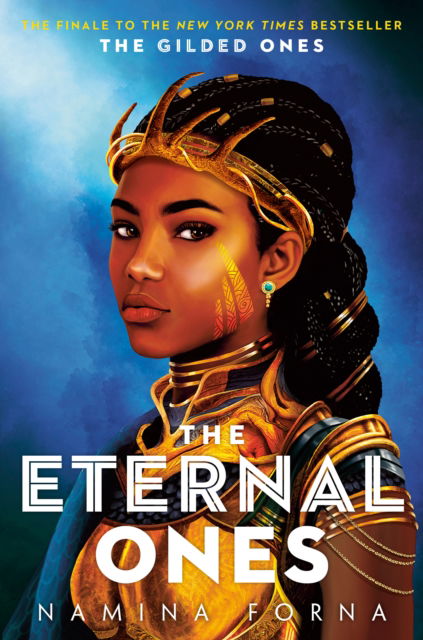 The Gilded Ones #3: The Eternal Ones - The Gilded Ones - Namina Forna - Other - - 9780593809242 - March 12, 2024