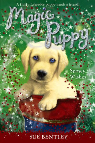 Cover for Sue Bentley · Snowy Wishes (Turtleback School &amp; Library Binding Edition) (Magic Puppy) (Hardcover Book) [Turtleback School &amp; Library Binding edition] (2013)