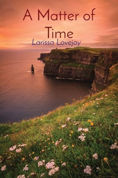 Cover for Larissa Lovejoy · A Matter of Time (Paperback Bog) (2022)