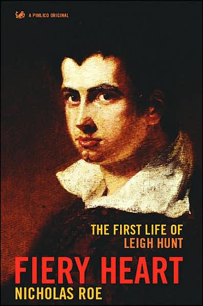 Cover for Nicholas Roe · Fiery Heart: The First Life of Leigh Hunt (Paperback Book) (2005)