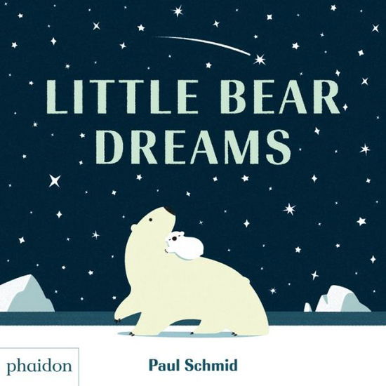 Cover for Paul Schmid · Little Bear Dreams (Hardcover Book) (2018)