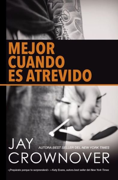 Cover for Jay Crownover · Mejor cuando es atrevido: A Welcome to the Point Novel (Taschenbuch) (2016)