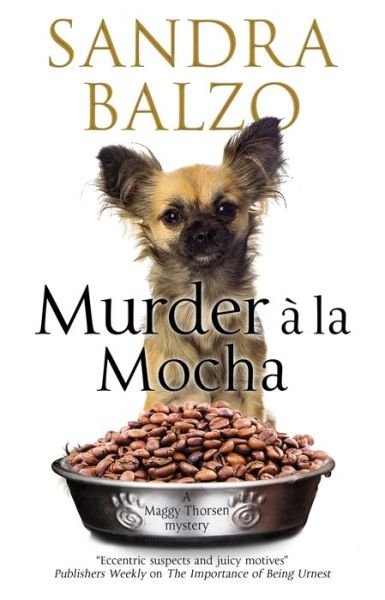 Cover for Sandra Balzo · Murder A La Mocha - A Maggy Thorsen Mystery (Gebundenes Buch) [Main edition] (2018)