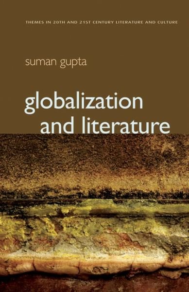 Cover for Suman Gupta · Globalization and Literature - Themes in 20th and 21st Century Literature (Pocketbok) (2008)