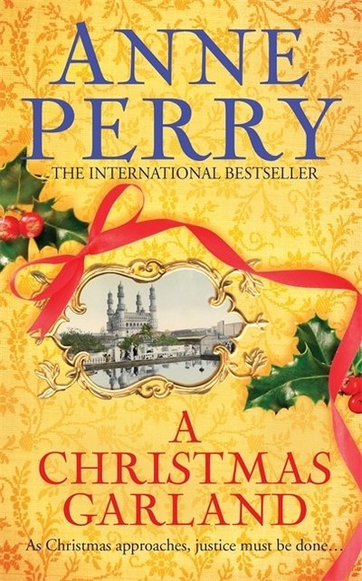 Cover for Anne Perry · A Christmas Garland (Christmas Novella 10): A festive mystery set in nineteenth-century India - Christmas Novella (Paperback Bog) (2013)