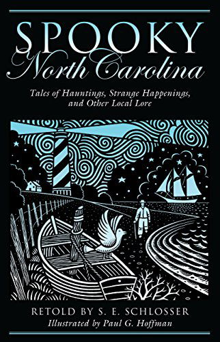 Cover for S. E. Schlosser · Spooky North Carolina: Tales Of Hauntings, Strange Happenings, And Other Local Lore - Spooky (Paperback Book) [First edition] (2009)