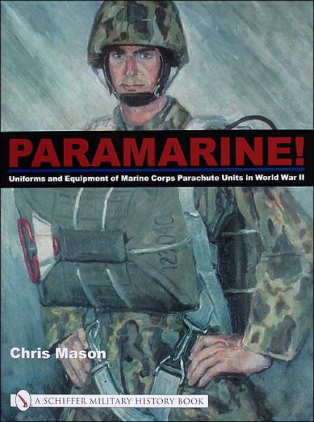 Cover for Chris Mason · Paramarine!: Uniforms and Equipment of Marine Corps Parachute Units in World War II (Hardcover Book) (2003)