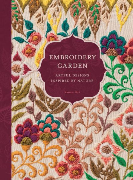 Cover for Yanase Rei · Embroidery Garden: Artful Designs Inspired by Nature (Paperback Book) (2023)