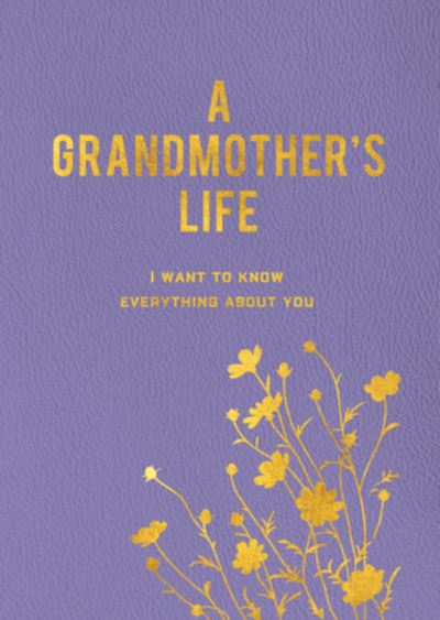 Cover for Editors of Chartwell Books · A Grandmother's Life: I Want To Know Everything About You (Paperback Book) (2024)