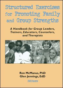 Cover for Trepper, Terry S (Western Michigan University, USA) · Structured Exercises for Promoting Family and Group Strengths: A Handbook for Group Leaders, Trainers, Educators, Counselors, and Therapists (Paperback Book) (1997)