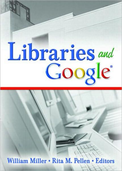 Cover for William Miller · Libraries and Google (Hardcover Book) (2006)