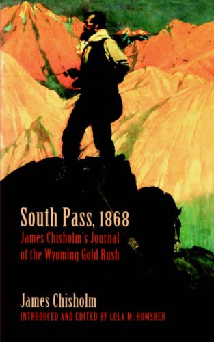 Cover for James Chisholm · South Pass, 1868: James Chisholm's Journal of the Wyoming Gold Rush (Paperback Book) (1975)