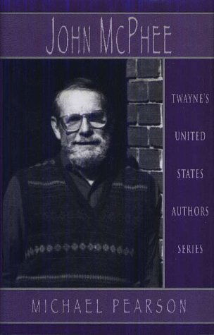 Cover for Michael Pearson · United States Authors Series: John Mcphee (Twayne's United States Authors) (Hardcover Book) (1997)