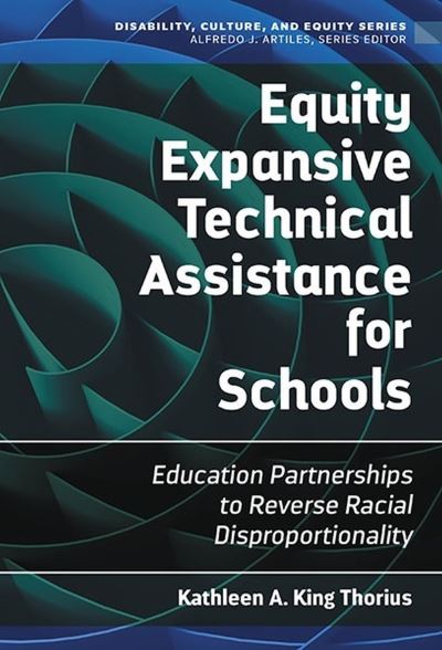 Cover for Kathleen A. King Thorius · Equity Expansive Technical Assistance for Schools (Book) (2023)