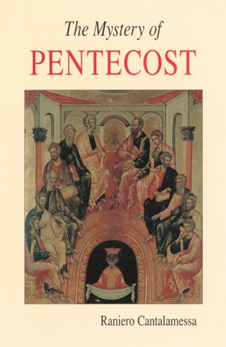 Cover for Raniero Cantalamessa · The Mystery of Pentecost (Lent / Easter) (Paperback Book) (2001)