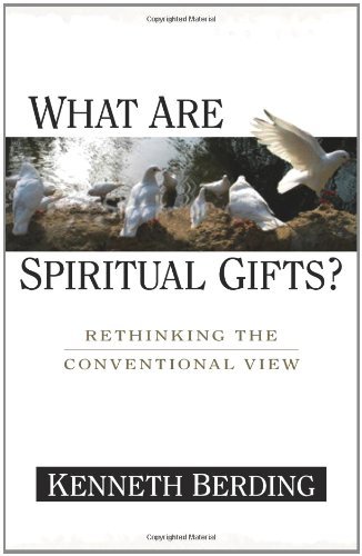 Cover for Kenneth Berding · What Are Spiritual Gifts?: Rethinking the Conventional View (Paperback Book) [Annotated edition] (2006)
