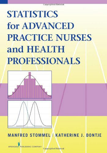 Cover for Manfred Stommel · Statistics for Advanced Practice Nurses and Health Professionals (Paperback Book) (2014)