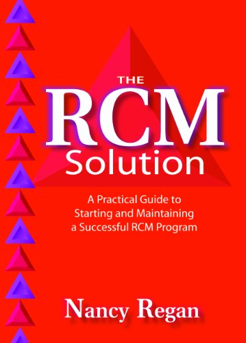 Cover for Nancy Regan · The RCM Solution: A Practical Guide to Starting and Maintaining a Successful RCM Program (Hardcover Book) (2011)