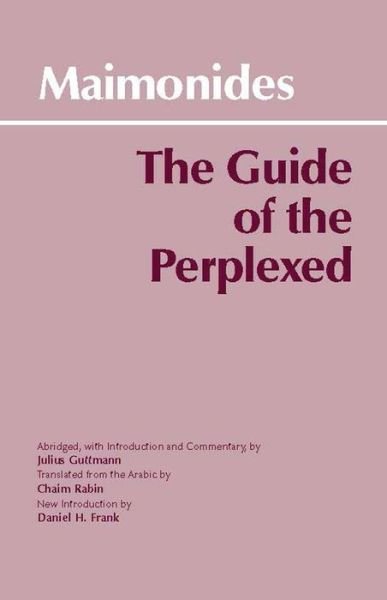 The Guide of the Perplexed - Moses Maimonides - Kirjat - Hackett Publishing Co, Inc - 9780872203242 - sunnuntai 1. lokakuuta 1995