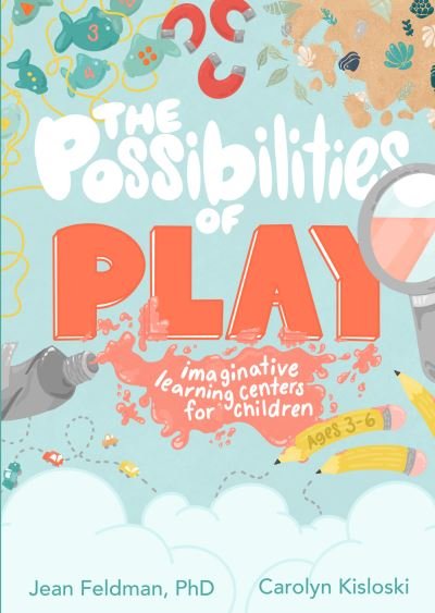 Cover for Feldman · The Possibilities of Play : Imaginative Learning Centers for Children Ages 3-6 (Pocketbok) (2021)