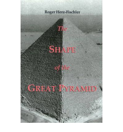 The Shape of the Great Pyramid - Roger Herz-Fischler - Books - Wilfrid Laurier University Press - 9780889203242 - October 20, 2000