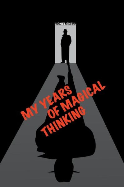 Cover for Lionel Snell · My Years of Magical Thinking (Paperback Book) (2017)