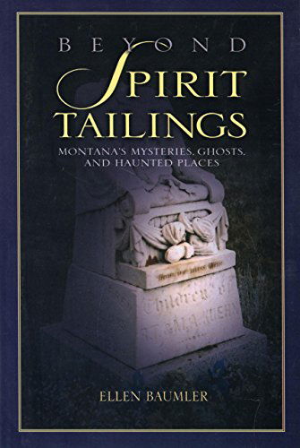 Cover for Ellen Baumler · Beyond Spirit Tailings (Paperback Book) [1st edition] (2005)