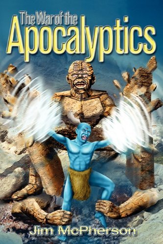 Cover for Jim Mcpherson · The War of the Apocalyptics (Launch 1980' Story Cycle) (Paperback Book) (2009)