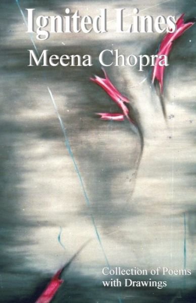 Cover for Meena Chopra · Ignited Lines (Pocketbok) (2010)