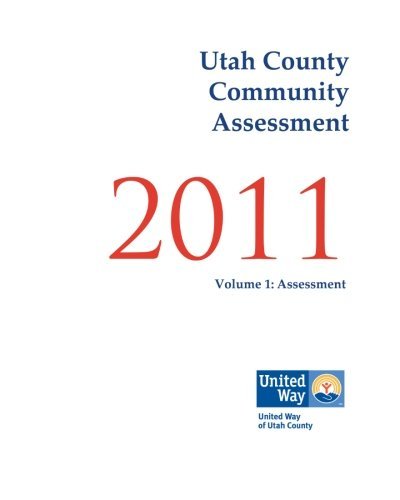 Utah County Community Assessment 2011 - Michael D. Call - Books - Civicus Consulting Group - 9780982809242 - May 11, 2011