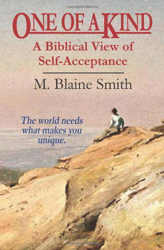 Cover for M. Blaine Smith · One of a Kind: a Biblical View of Self-acceptance (Paperback Book) (2012)