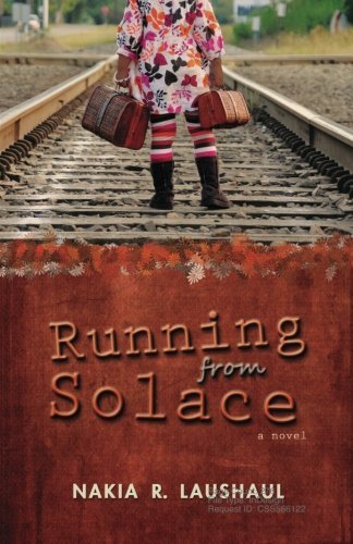 Cover for Nakia R. Laushaul · Running from Solace (Pocketbok) (2011)