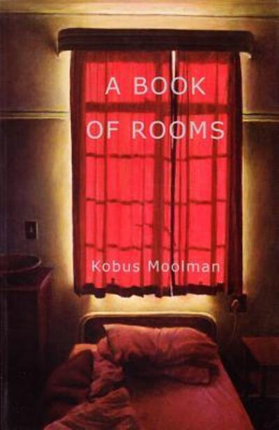 Cover for Kobus Moolman · A book of rooms (Book) (2014)