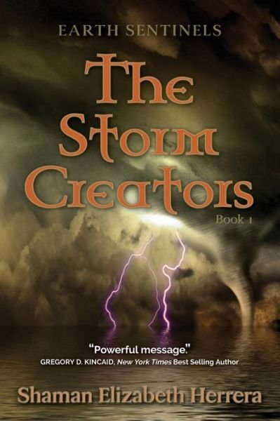 Cover for Shaman Elizabeth Herrera · Earth Sentinels: The Storm Creators (Paperback Bog) (2017)