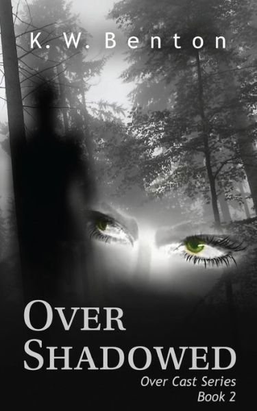 Cover for K W Benton · Over Shadowed (Paperback Book) (2016)