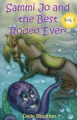 Cover for Dede Stockton · Sammi Jo and the Best Rodeo Ever! (Pocketbok) (2017)