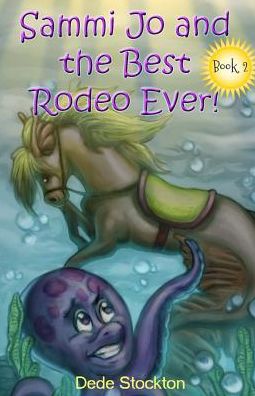 Cover for Dede Stockton · Sammi Jo and the Best Rodeo Ever! (Paperback Book) (2017)