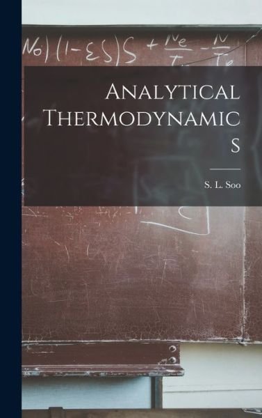 Cover for S L (Shao-Lee) 1922- Soo · Analytical Thermodynamics (Hardcover bog) (2021)