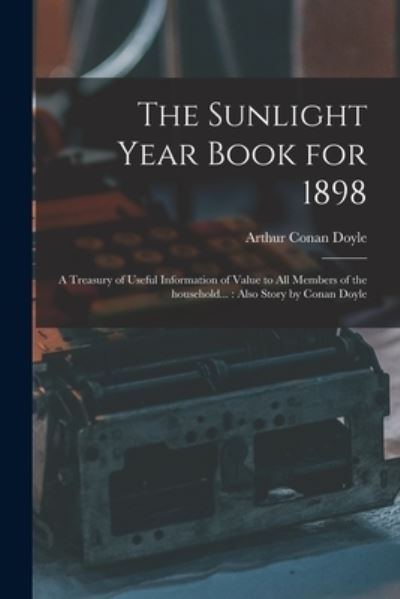 Cover for Arthur Conan 1859-1930 Doyle · The Sunlight Year Book for 1898 (Paperback Book) (2021)