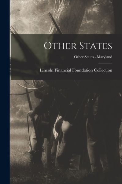 Other States; Other States - Maryland - Lincoln Financial Foundation Collection - Livres - Hassell Street Press - 9781015188242 - 10 septembre 2021