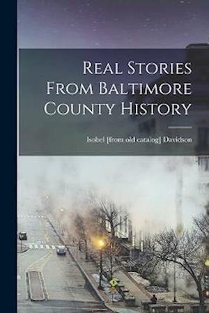 Cover for Isobel Davidson · Real Stories from Baltimore County History (Bog) (2022)