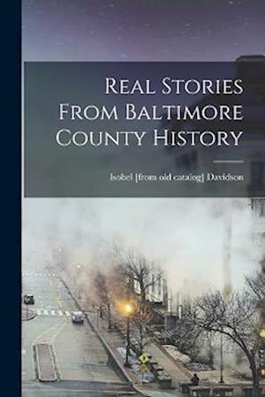Cover for Isobel Davidson · Real Stories from Baltimore County History (Book) (2022)