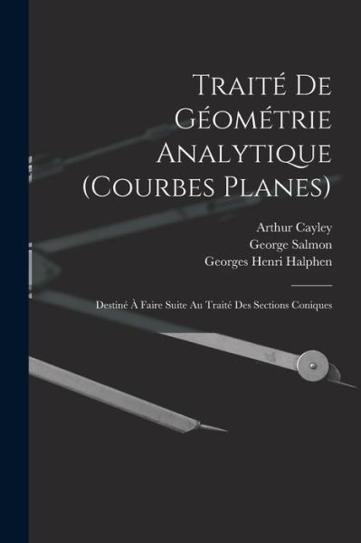 Cover for George Salmon · Traité de Géométrie Analytique (Book) (2022)