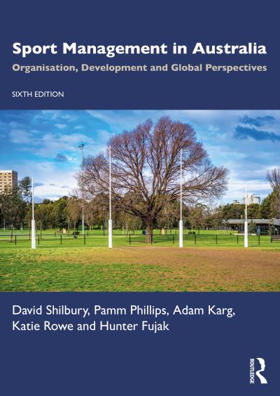 Cover for Shilbury, David (Deakin University, Australia) · Sport Management in Australia: Organisation, Development and Global Perspectives (Taschenbuch) (2023)