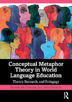 Cover for Conceptual Metaphor Theory in World Language Education: Theory, Research, and Pedagogy (Paperback Book) (2025)