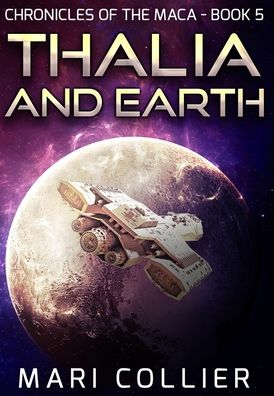 Cover for Mari Collier · Thalia and Earth : Premium Hardcover Edition (Hardcover Book) (2021)